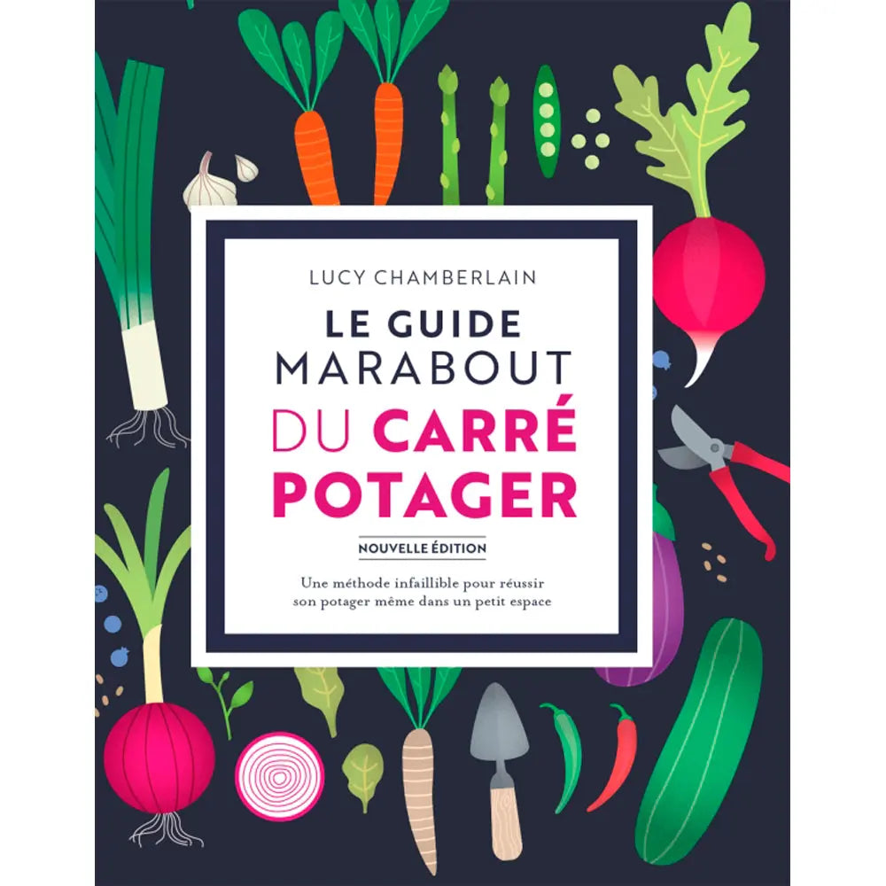 LE GUIDE MARABOUT DU POTAGER EN CARRÉ