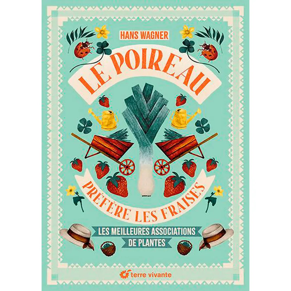 LE POIREAU PRÉFÈRE LES FRAISES - NOUVELLE ÉDITION