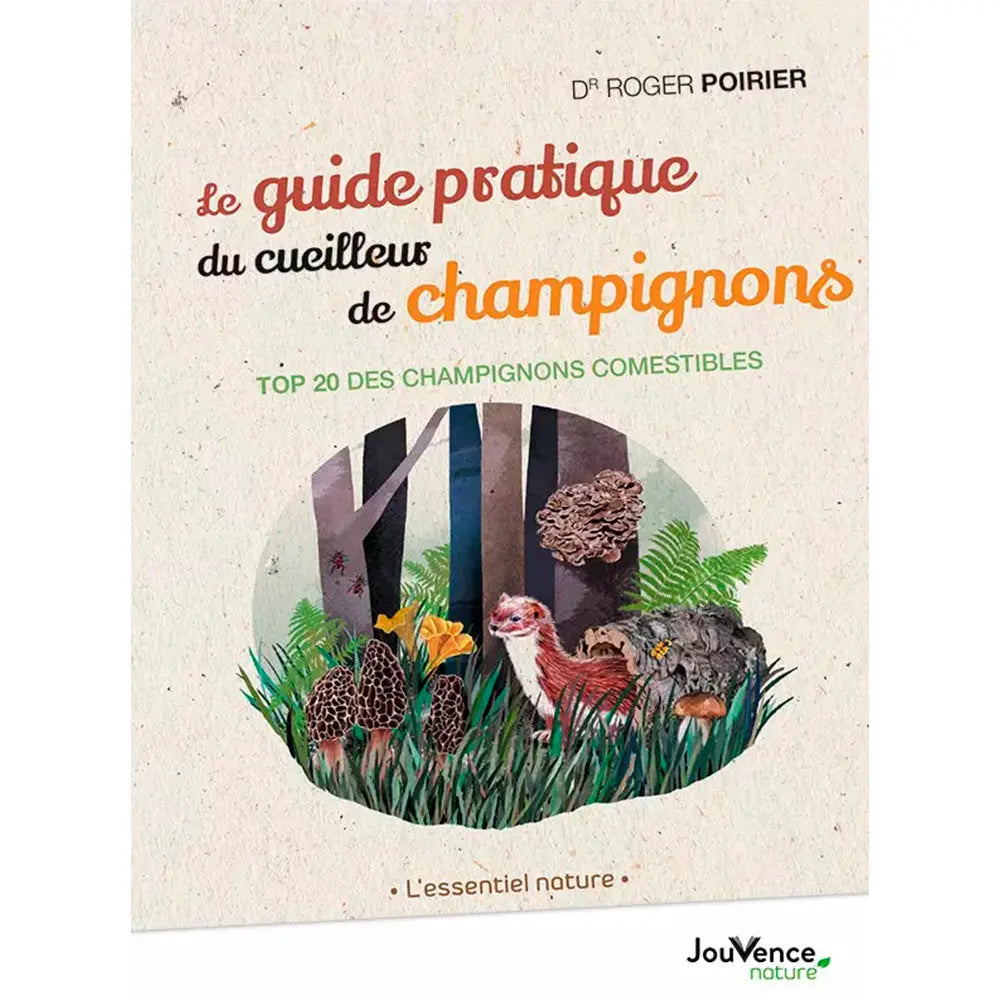 Livre « Le guide pratique du cueilleur de champignons » – La Ferme de Sainte Marthe