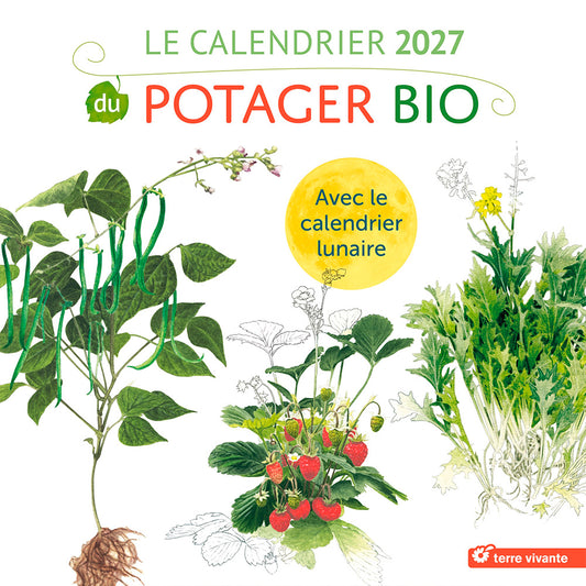 LE CALENDRIER 2027 DU POTAGER BIO 