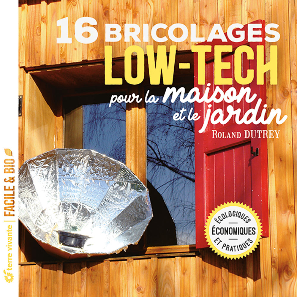 16 LOW-TECH DIY CRAFT FOR THE HOME AND GARDEN