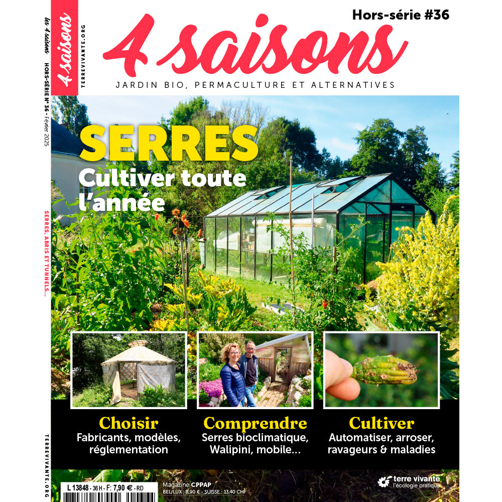 MAGAZINE 4 SAISONS - HS n36 12 SERRES : Cultiver toute l'année
