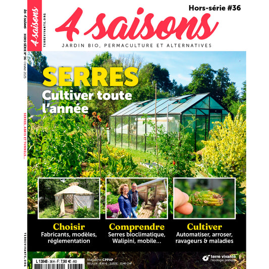 MAGAZINE 4 SAISONS - HS n36 12 SERRES : Cultiver toute l'année