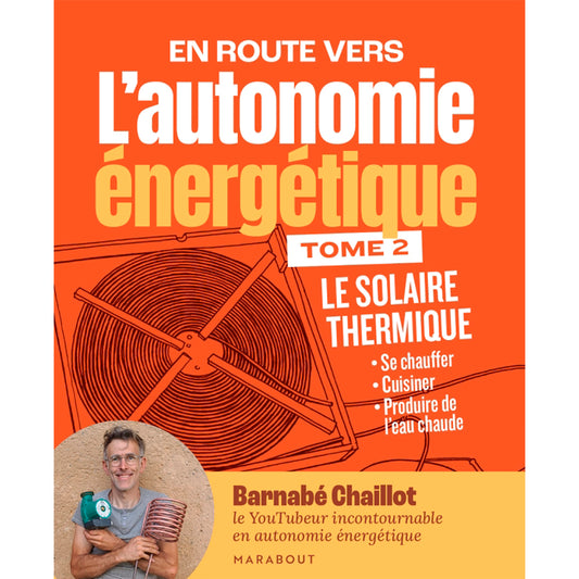 L'AUTONOMIE ÉNERGETIQUE T2 - LE SOLAIRE THERMIQUE 