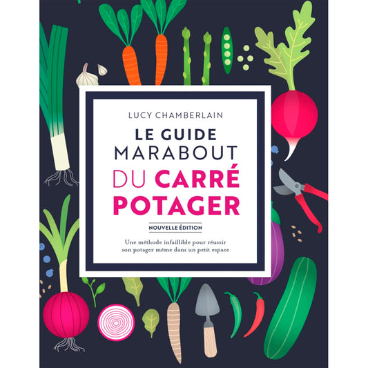 LE GUIDE MARABOUT DU POTAGER EN CARRÉ 