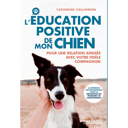 L'ÉDUCATION POSITIVE DE MON CHIEN 