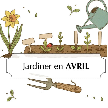 ASSORTIMENT POUR JARDINER EN AVRIL 