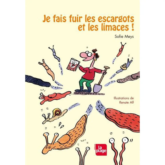 JE FAIS FUIR LES ESCARGOTS ET LES LIMACES 