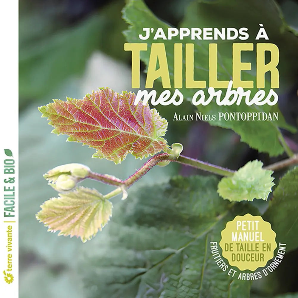 J'APPRENDS À TAILLER MES ARBRES - NOUVELLE ÉDITION 