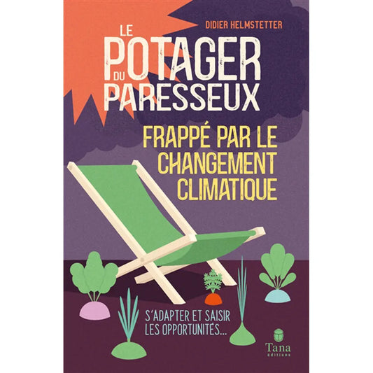 LE POTAGER DU PARESSEUX frappé par le changement climatique 
