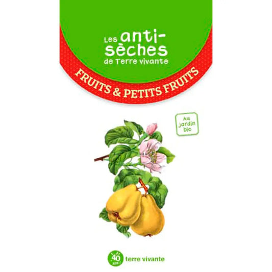 LES ANTI SECHES DE TERRE VIVANTE PETITS FRUITS 