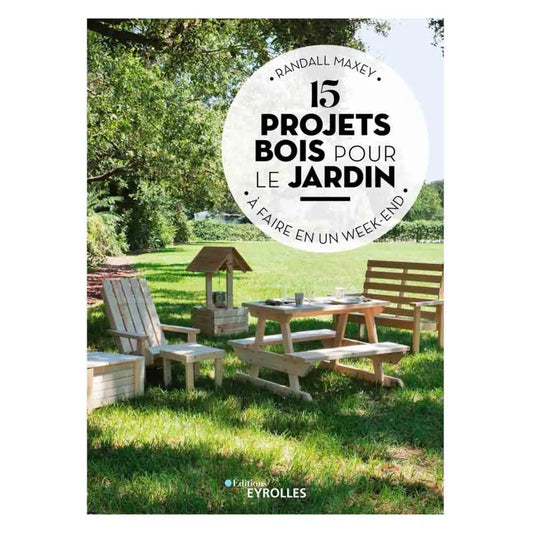 Livre « 15 projets bois » – La Ferme de Sainte Marthe