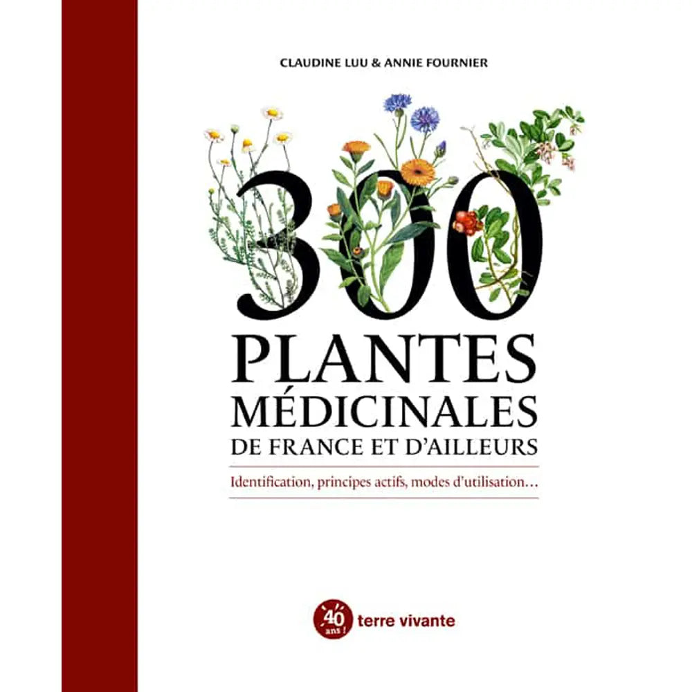 Livre « 300 plantes médicinales de france et d'ailleurs » – La Ferme de Sainte Marthe