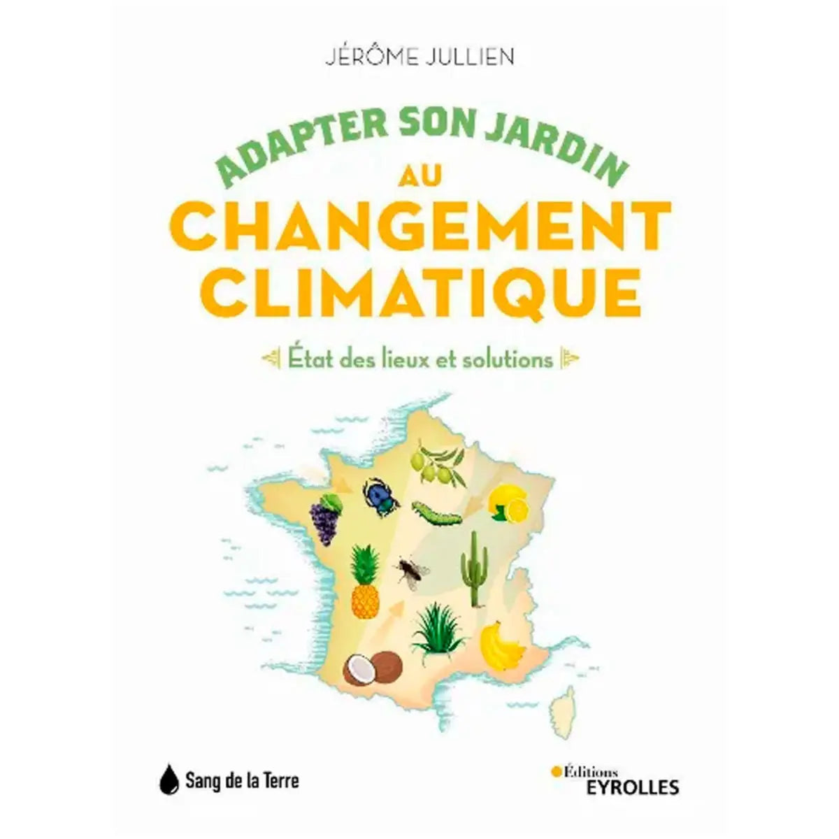 Livre « Adapter son jardin au changement climatique » – La Ferme de Sainte Marthe