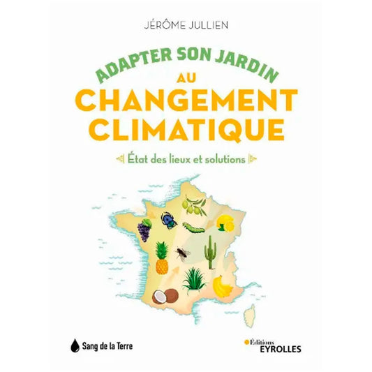 Livre « Adapter son jardin au changement climatique » – La Ferme de Sainte Marthe