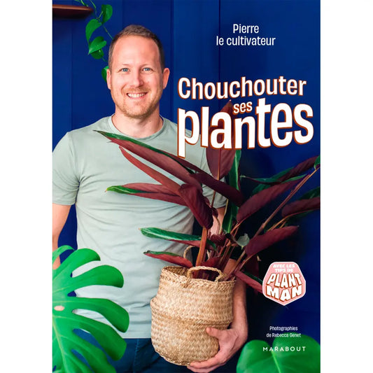 Livre « Chouchouter ses plantes » – La Ferme de Sainte Marthe