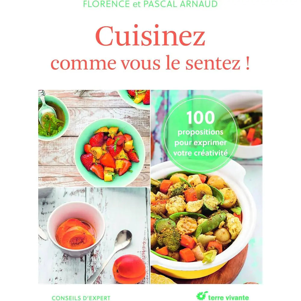 Livre « Cuisinez comme vous le sentez ! » – La Ferme de Sainte Marthe