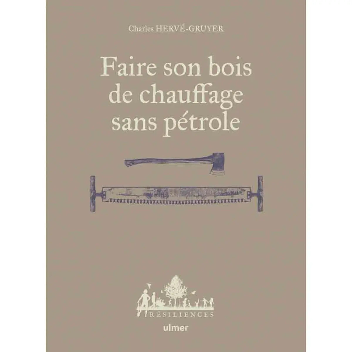 Livre « Faire son bois de chauffage sans pétrole » – La Ferme de Sainte Marthe