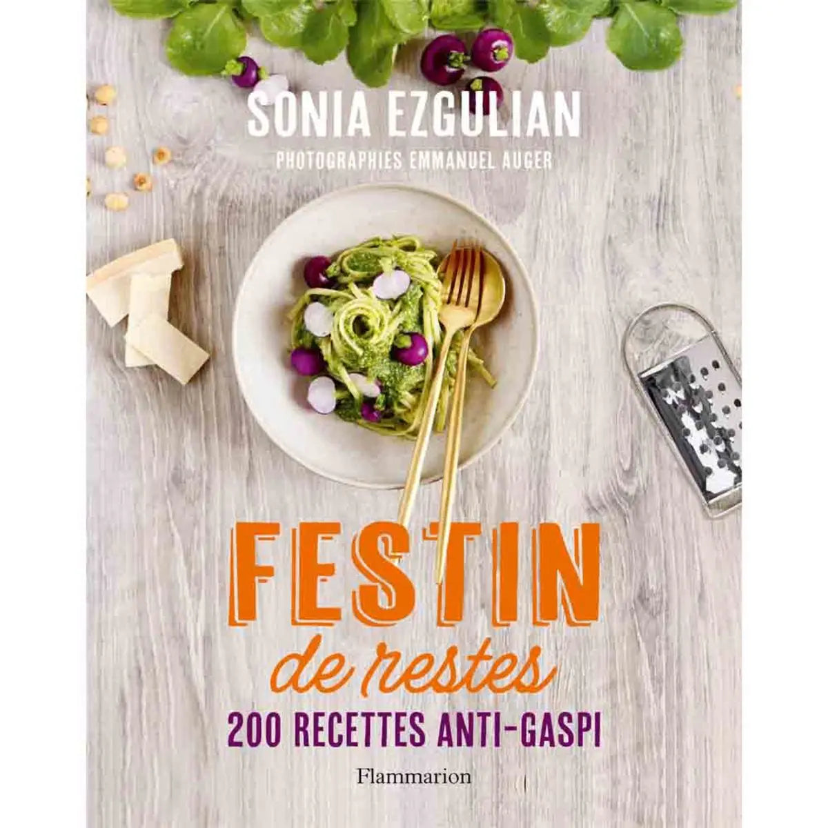 Livre « Festin de restes 200 recettes anti-gaspi » – La Ferme de Sainte Marthe