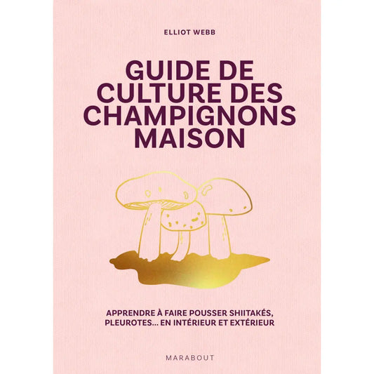 Livre « Guide de culture des champignons » – La Ferme de Sainte Marthe