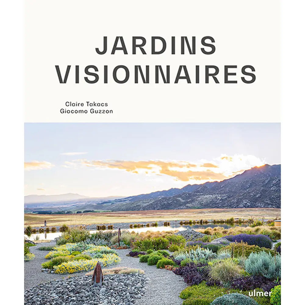 Livre « Jardins visionnaires » – La Ferme de Sainte Marthe