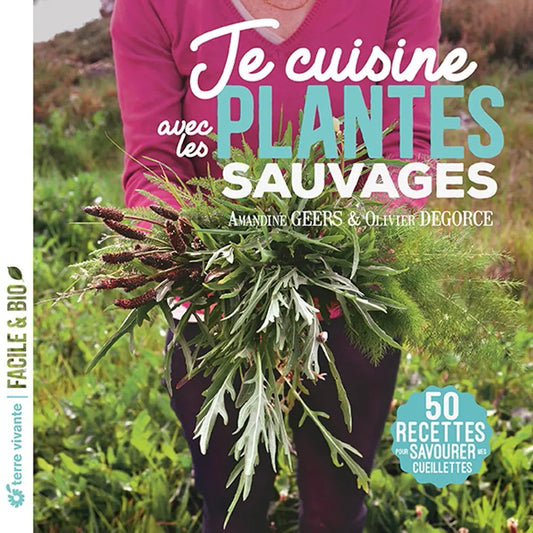 Livre « Je cuisine les plantes sauvages - nouvelle édition » – La Ferme de Sainte Marthe