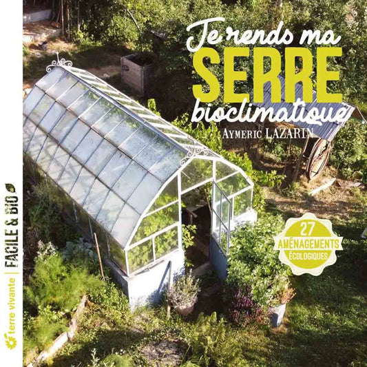 Livre « Je rends ma serre bioclimatique » – La Ferme de Sainte Marthe