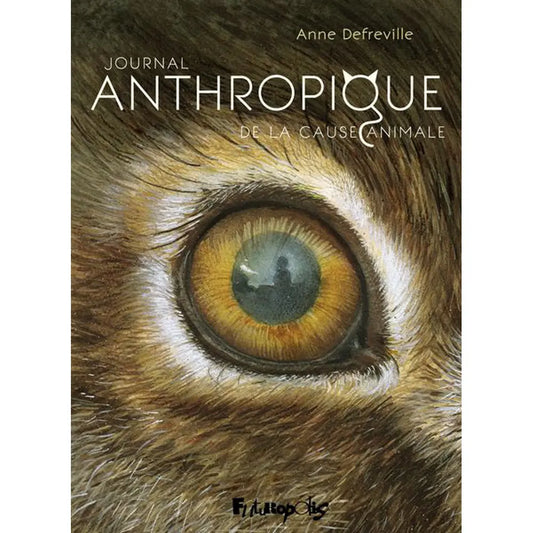 Livre « Journal anthropique de la cause animale » – La Ferme de Sainte Marthe