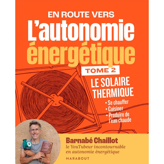 Livre « L'autonomie énergetique t2 - le solaire thermique » – La Ferme de Sainte Marthe