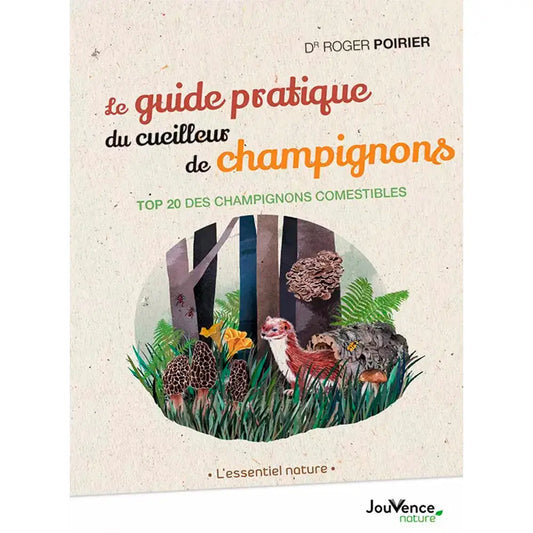 Livre « Le guide pratique du cueilleur de champignons » – La Ferme de Sainte Marthe