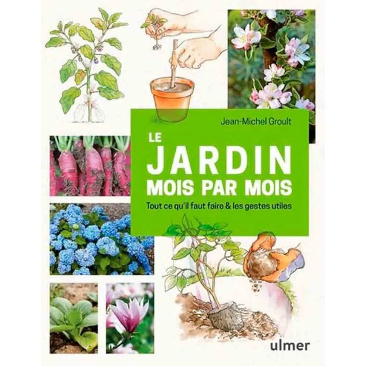 Livre « Le jardin mois par mois » – La Ferme de Sainte Marthe