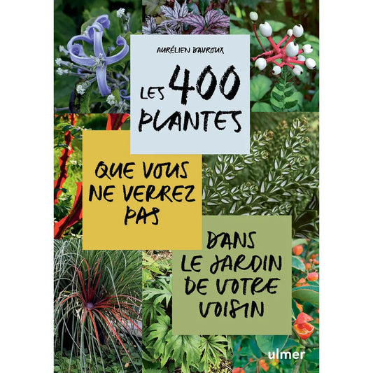 Livre « Les 400 plantes de jardin que vous ne trouverez pas chez votre voisin » – La Ferme de Sainte Marthe
