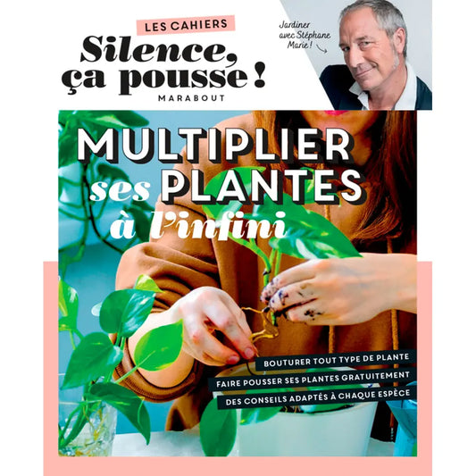 Livre « Les cahiers silence ça pousse - multiplier ses plantes à l'infini » – La Ferme de Sainte Marthe