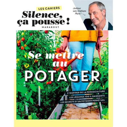Livre « Les cahiers silence ça pousse - se mettre au potager » – La Ferme de Sainte Marthe