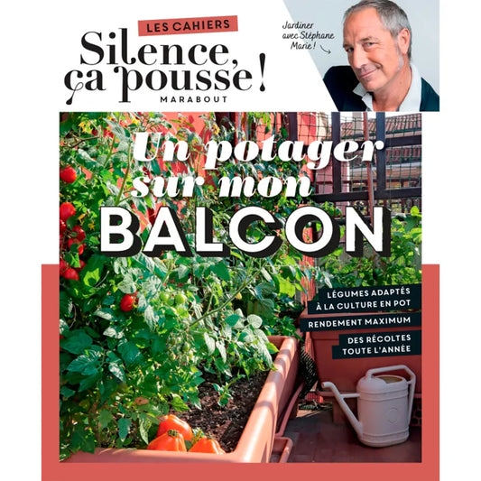 Livre « Les cahiers silence ça pousse - un potager sur mon balcon » – La Ferme de Sainte Marthe
