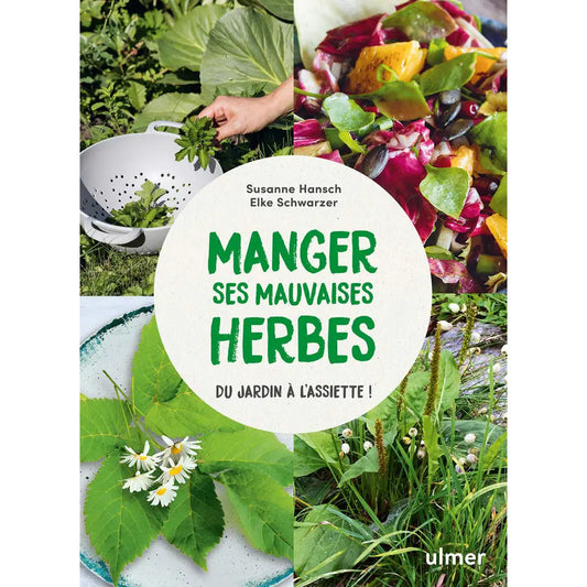 Livre « Manger ses mauvaises herbes du jardin à l'assiette » – La Ferme de Sainte Marthe