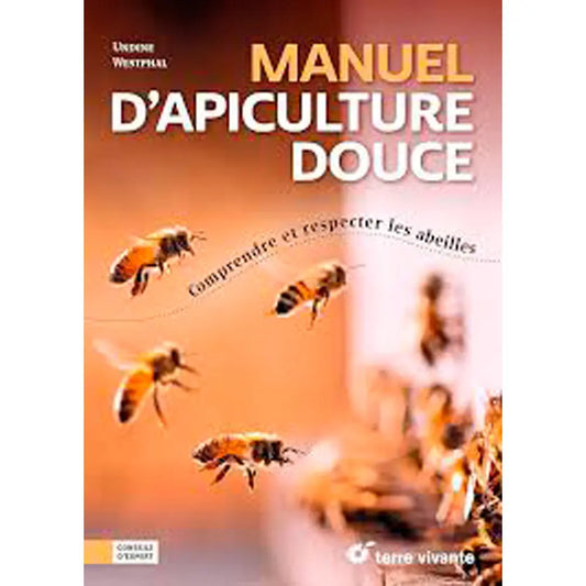 Livre « Manuel d'apiculture douce - comprendre et respecter les abeilles » – La Ferme de Sainte Marthe
