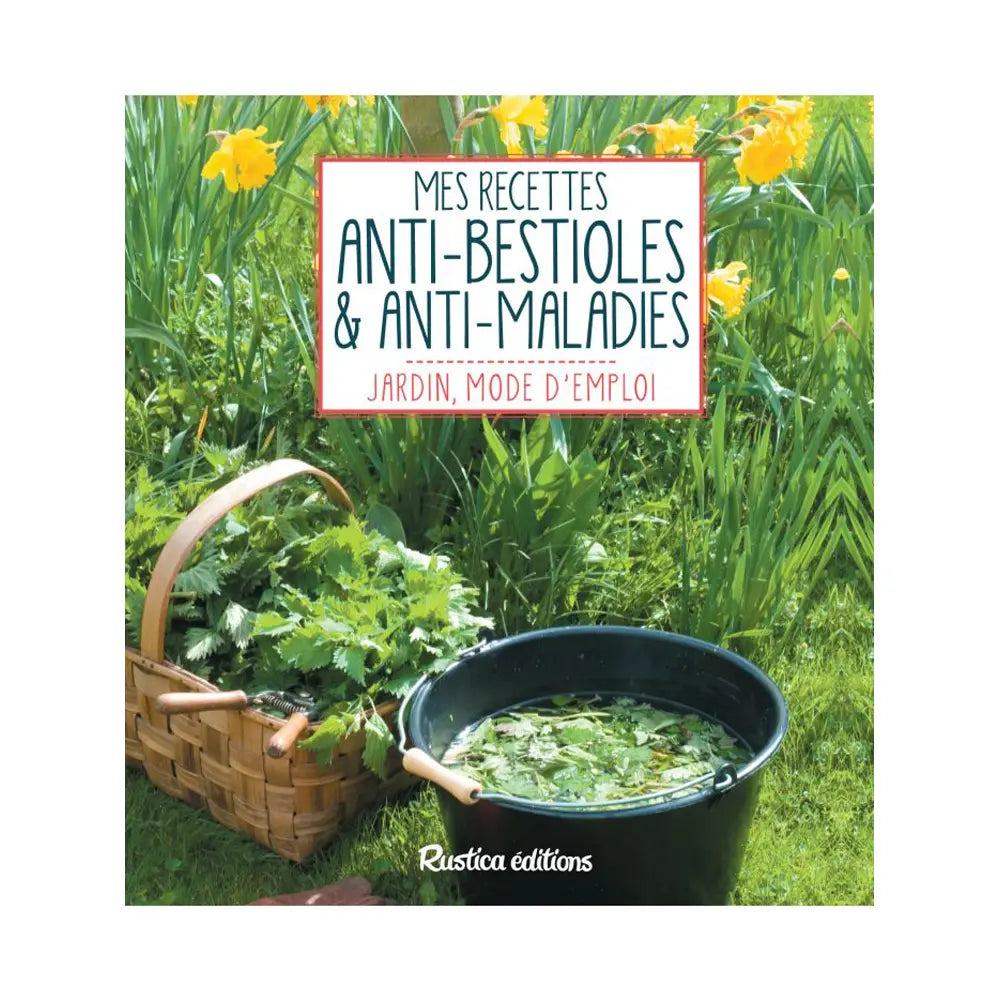 Livre « Mes recettes anti-bestioles et anti-maladies » – La Ferme de Sainte Marthe