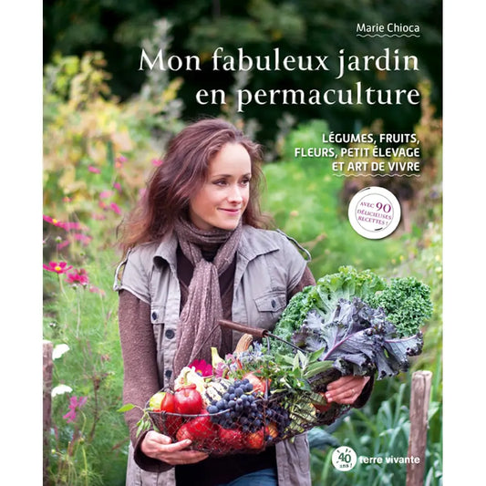 Livre « Mon fabuleux jardin en permaculture » – La Ferme de Sainte Marthe