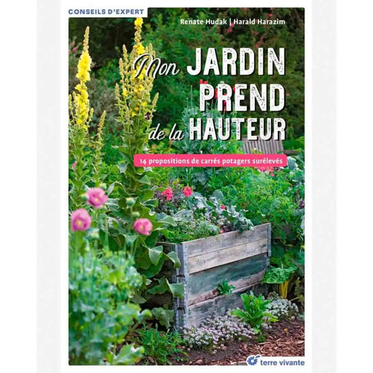 Livre « Mon jardin prend de la hauteur - 14 propositions de carrés potagers surélevés » – La Ferme de Sainte Marthe