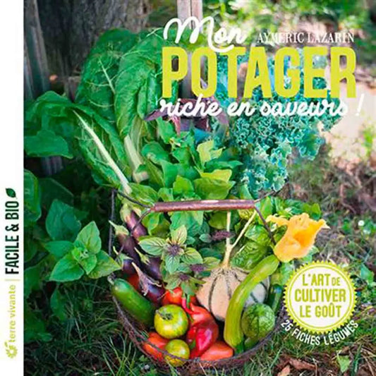 Livre « Mon potager riche en saveurs ! - l'art de cultiver le goût » – La Ferme de Sainte Marthe