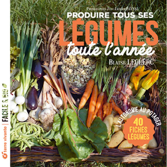 Livre « Produire tous ses légumes toute l'année - nouvelle édition » – La Ferme de Sainte Marthe