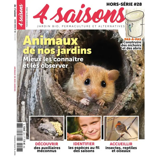 MAGAZINE 4 SAISONS - HS n28 ANIMAUX DE NOS JARDINS 